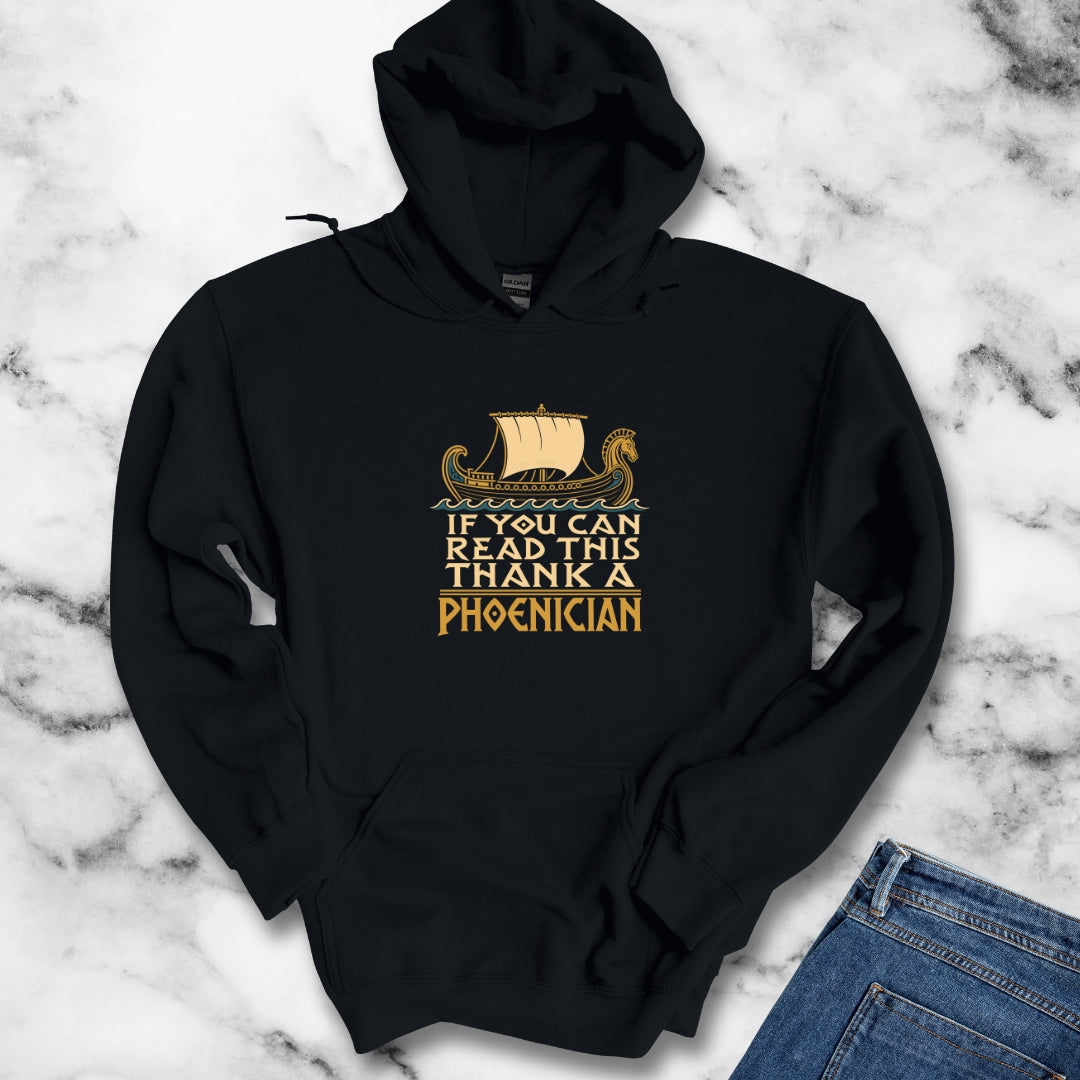 If You Can Read Thank a Phoenician Hoodie