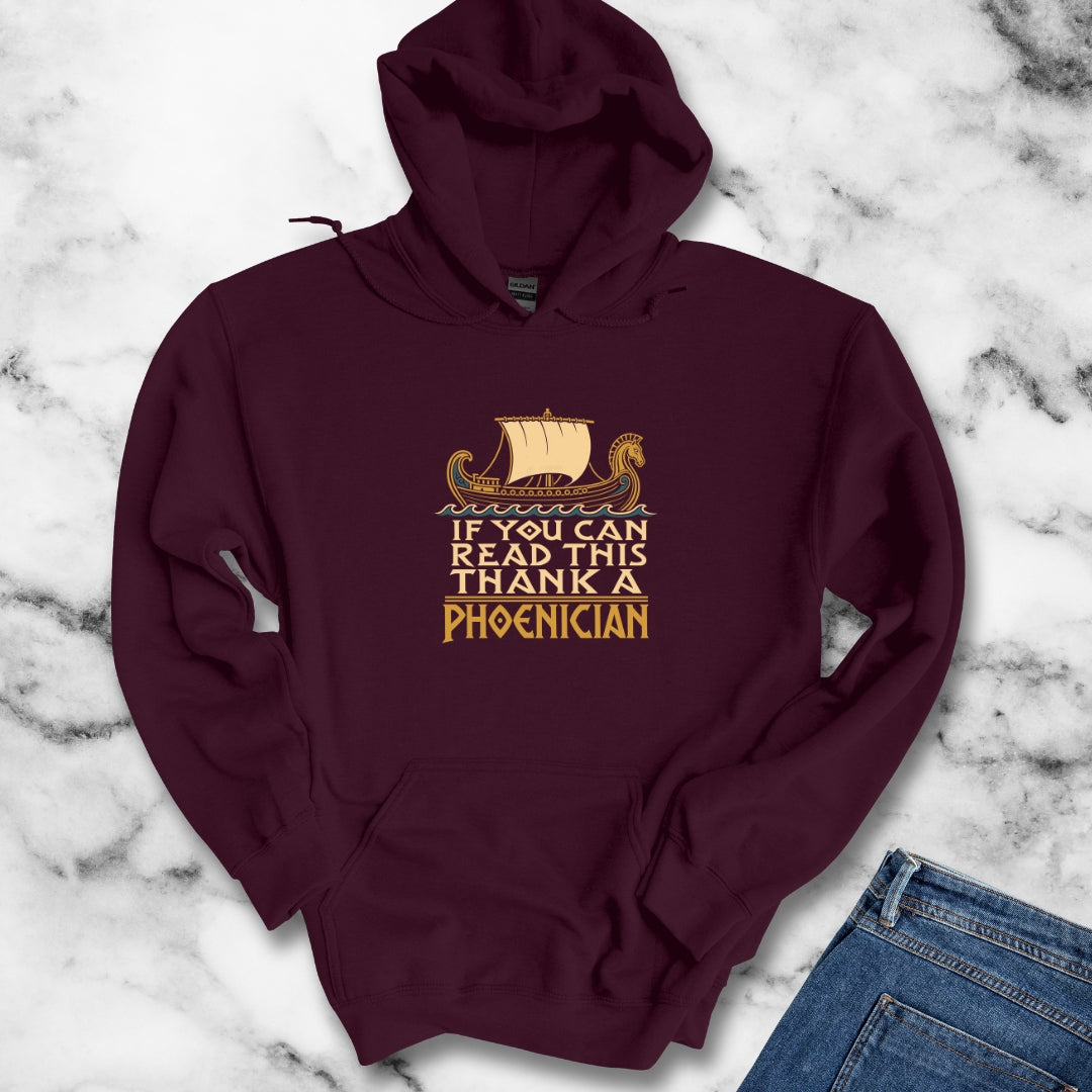 If You Can Read Thank a Phoenician Hoodie