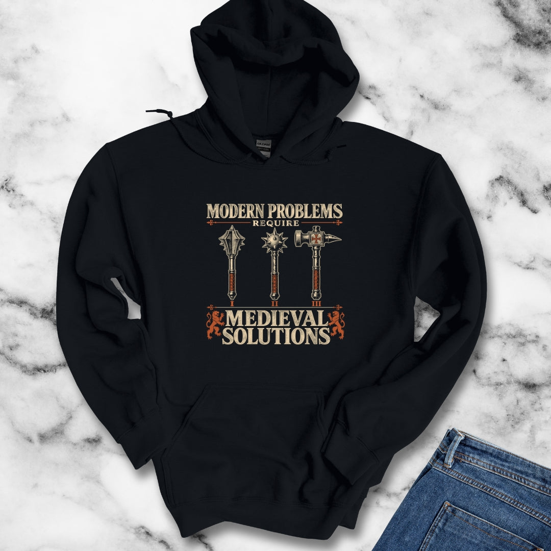 Modern Problems Medieval Solutions Maces Hoodie