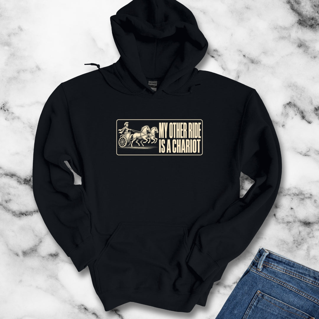 My Other Ride is a Chariot Hoodie