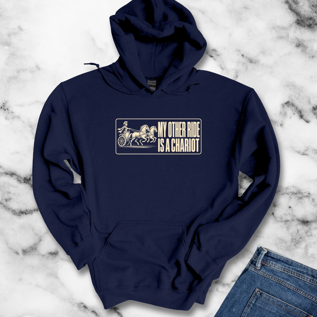 My Other Ride is a Chariot Hoodie