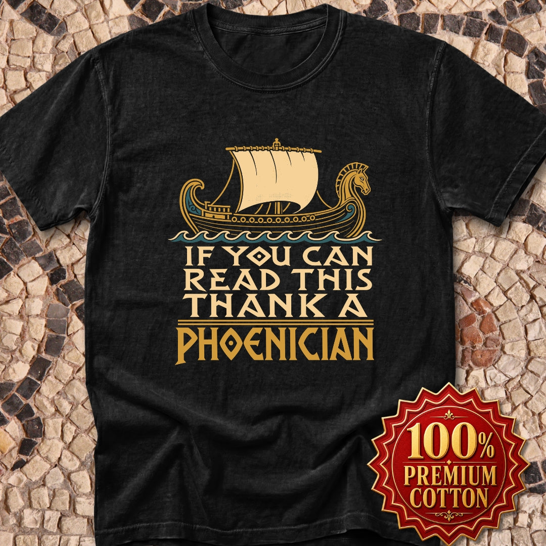 If You Can Read Thank a Phoenician Premium Tee