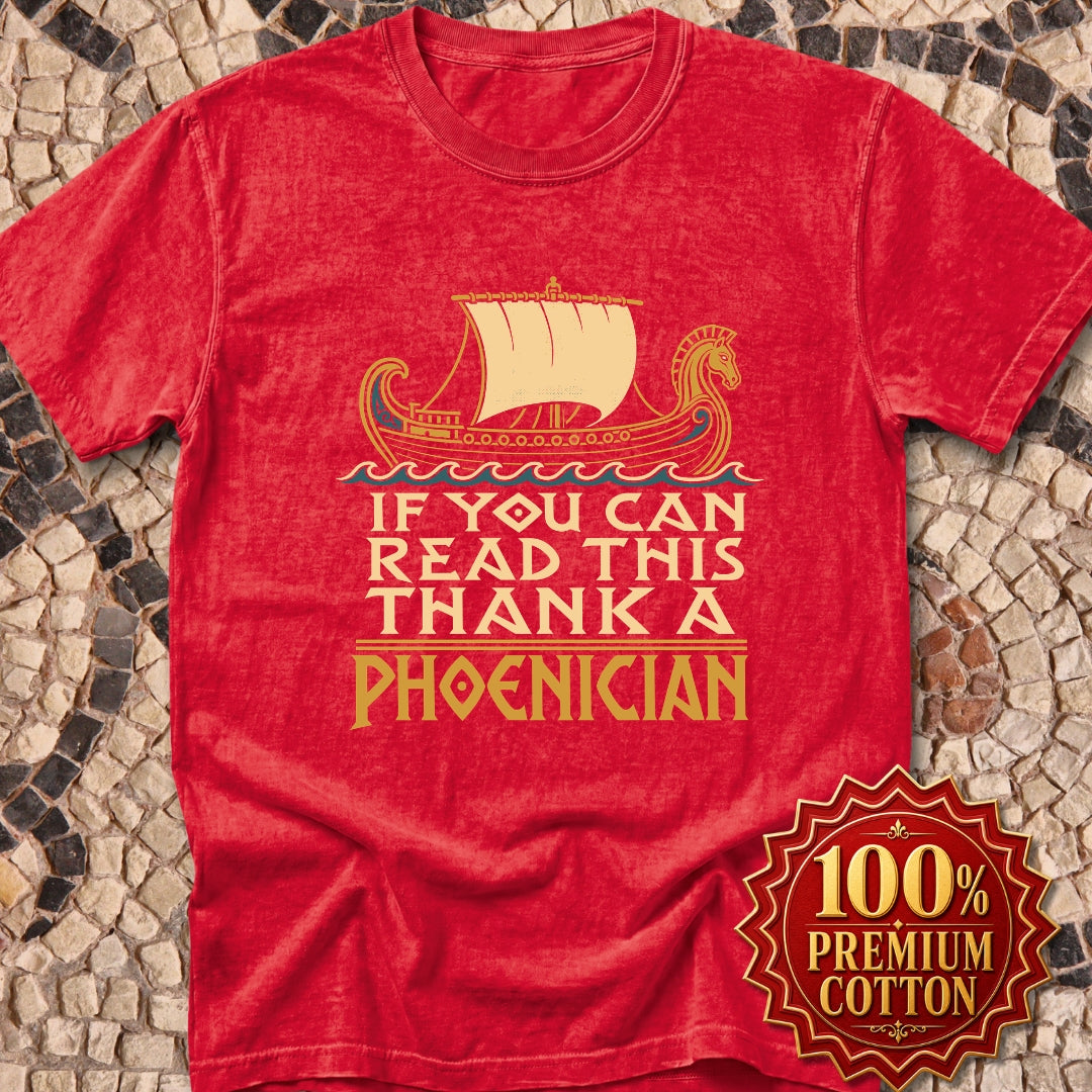 If You Can Read Thank a Phoenician Premium Tee