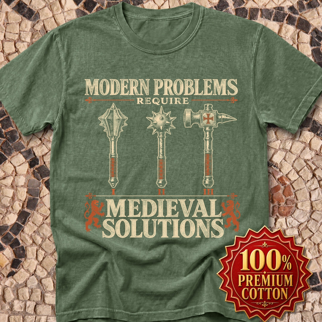 Modern Problems Medieval Solutions Maces Premium Tee