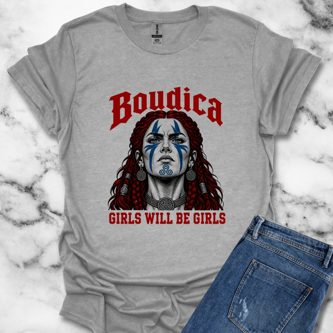 Boudica Girls Will Be Girls T-Shirt