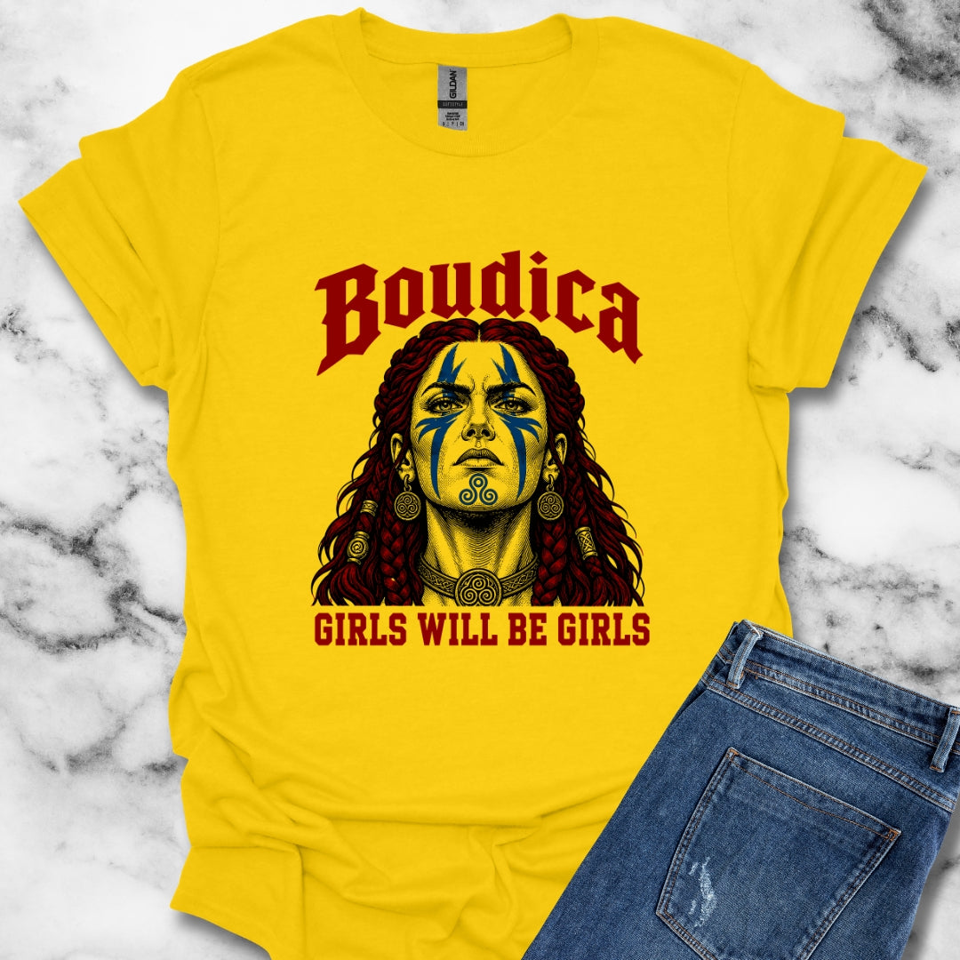 Boudica Girls Will Be Girls T-Shirt