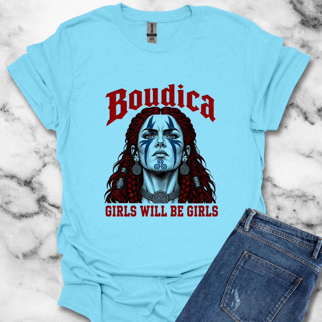 Boudica Girls Will Be Girls T-Shirt