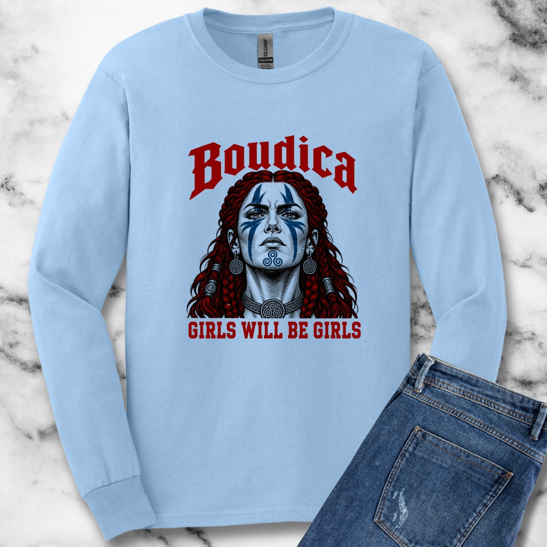 Boudica Girls Will Be Girls Unisex Long Sleeve Tee
