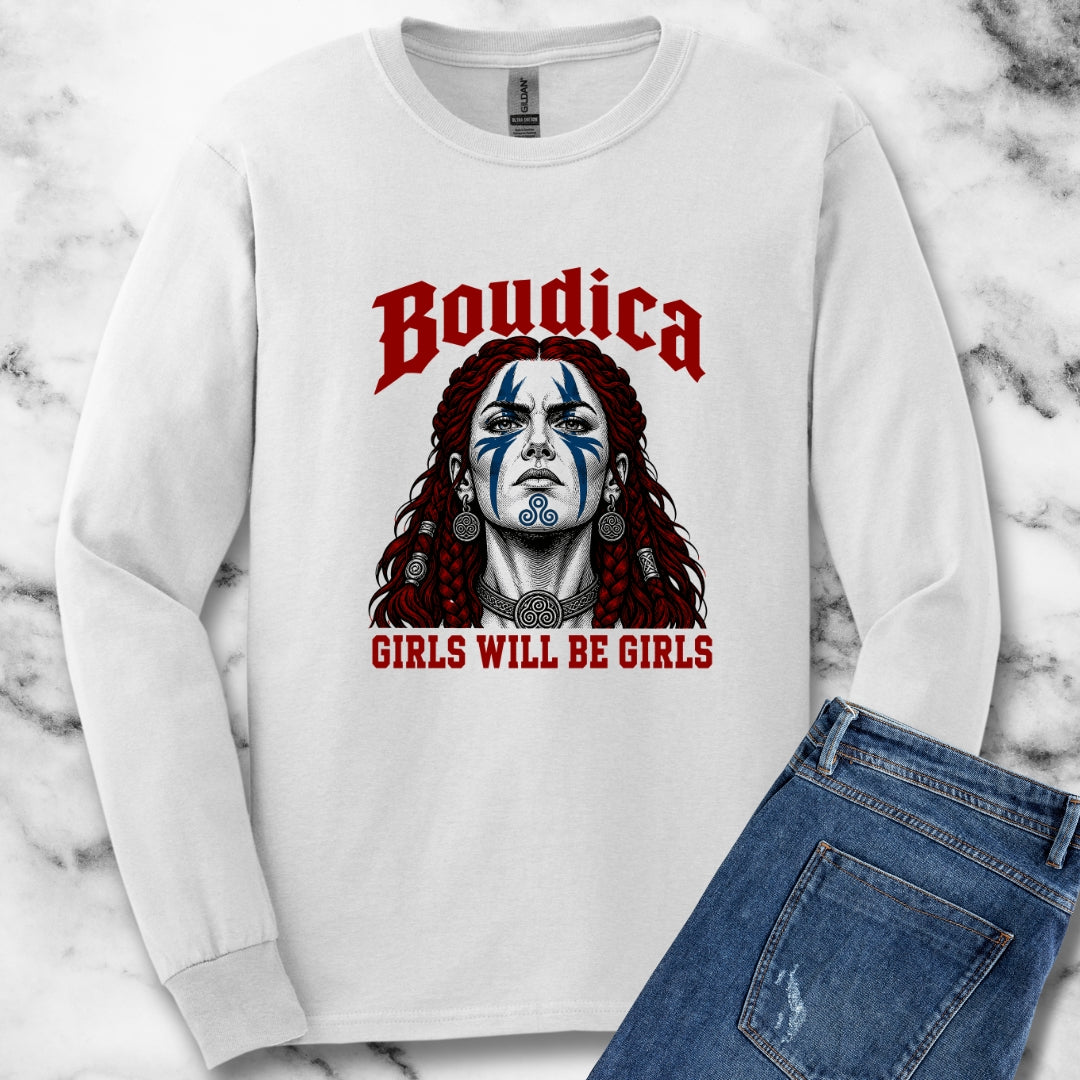 Boudica Girls Will Be Girls Unisex Long Sleeve Tee