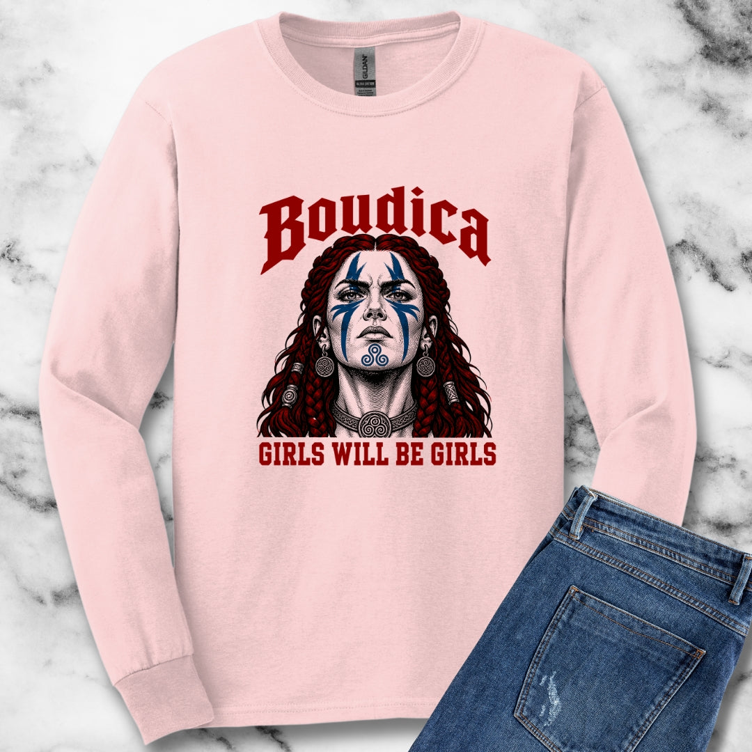 Boudica Girls Will Be Girls Unisex Long Sleeve Tee