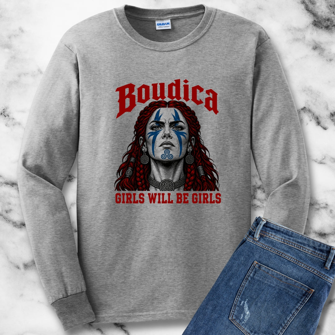 Boudica Girls Will Be Girls Unisex Long Sleeve Tee
