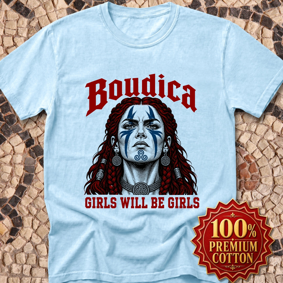 Boudica Girls Will Be Girls Premium Tee