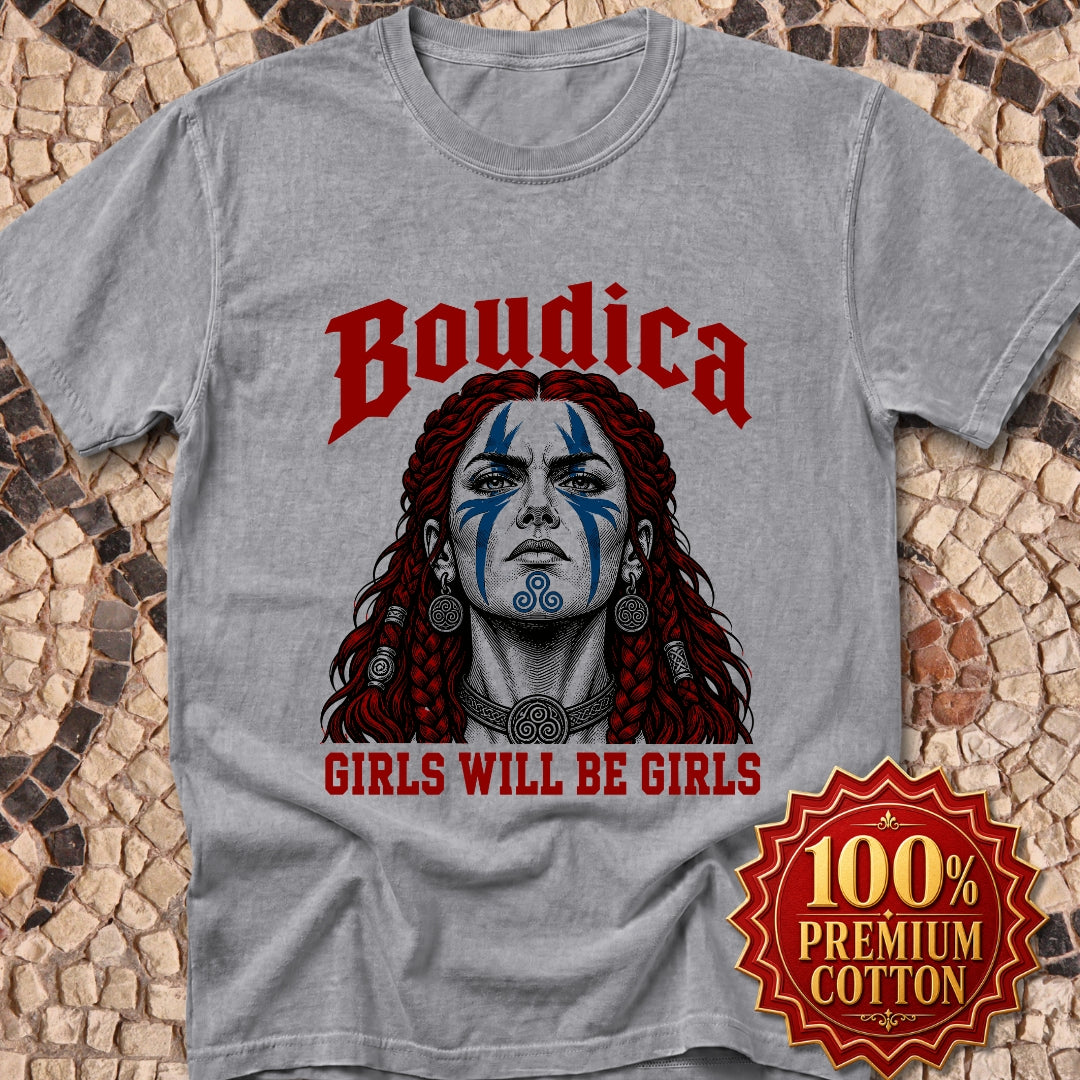 Boudica Girls Will Be Girls Premium Tee