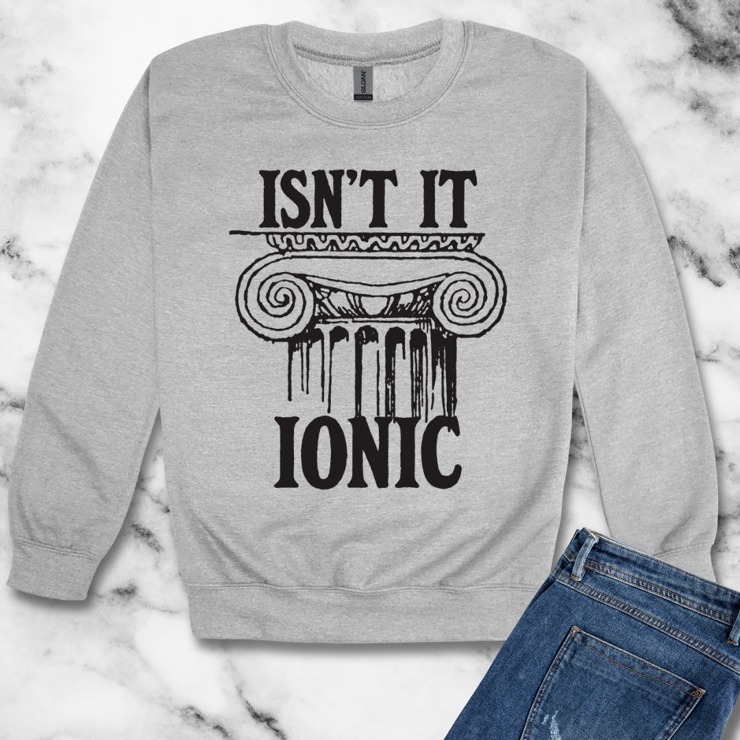 Isn't It Ionic Unisex Heavy Crewneck Sweatshirt