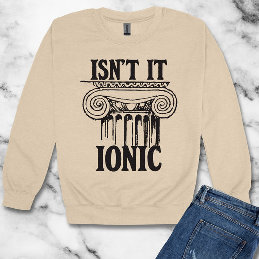 Isn't It Ionic Unisex Heavy Crewneck Sweatshirt