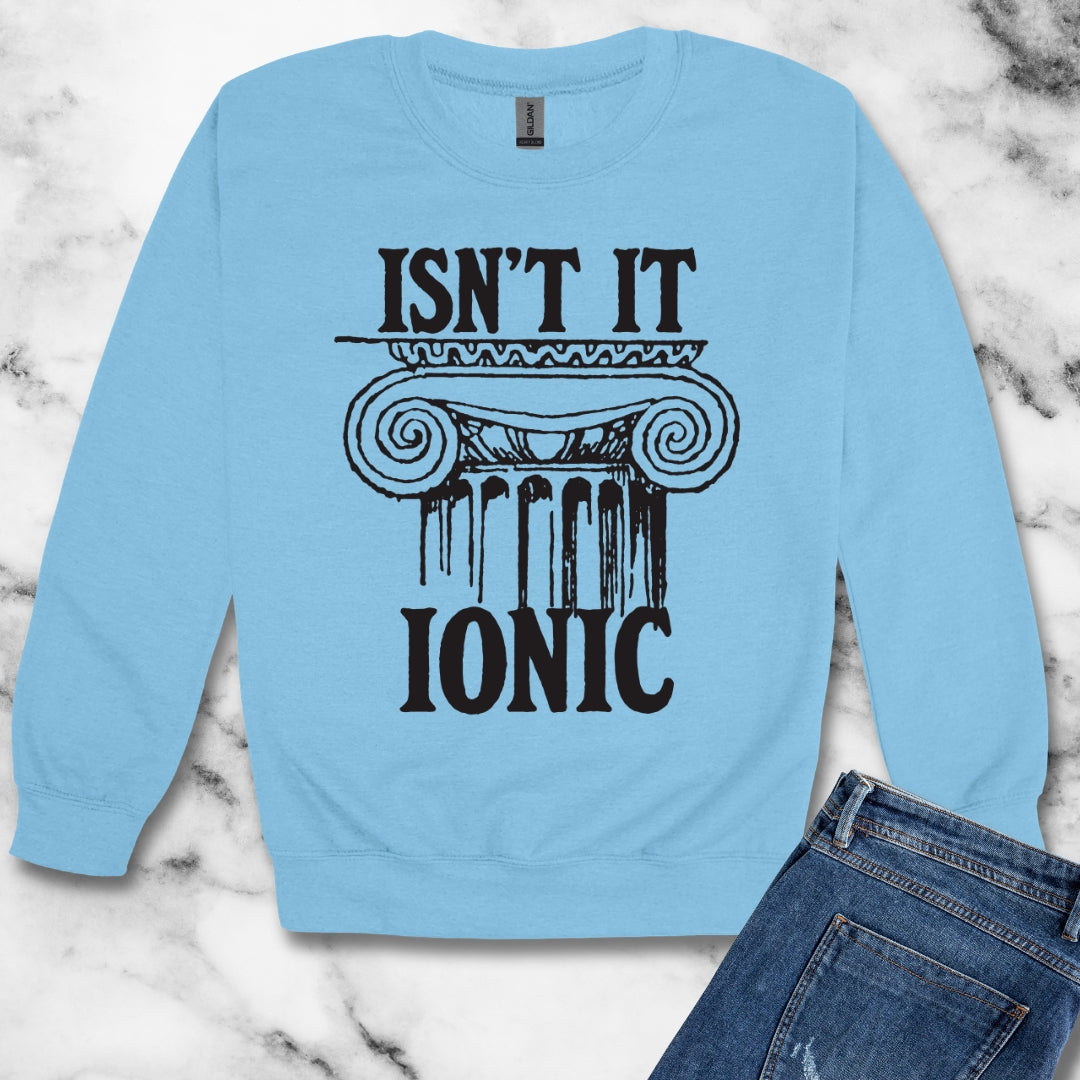 Isn't It Ionic Unisex Heavy Crewneck Sweatshirt