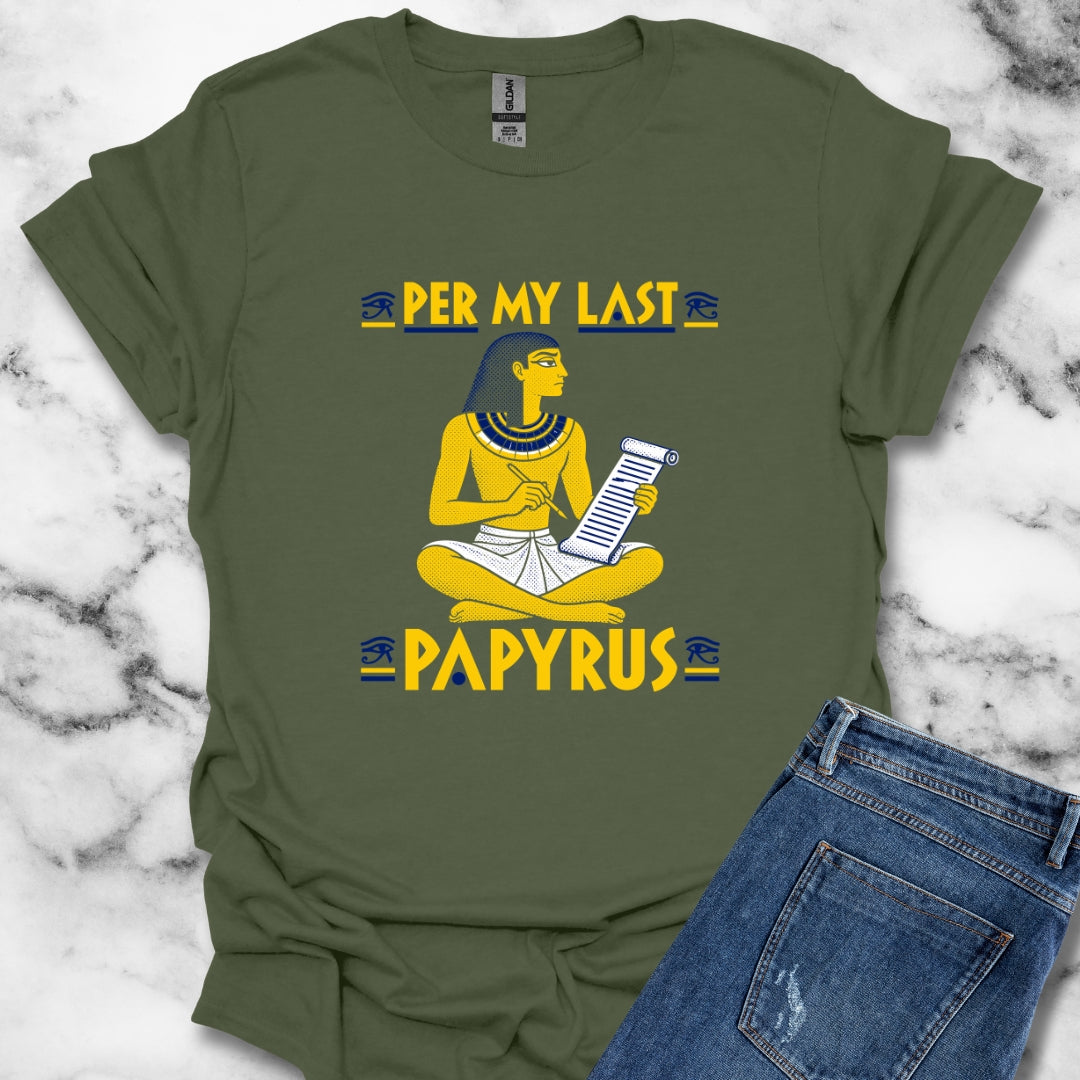 Per My Last Papyrus Egyptian Scribe T-Shirt
