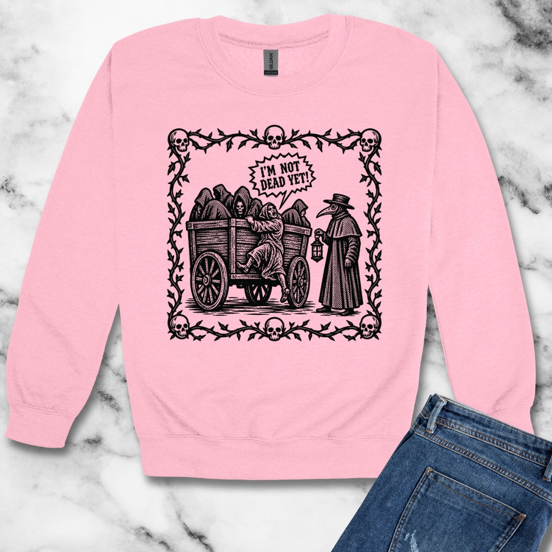 I'm Not Dead Yet Unisex Heavy Crewneck Sweatshirt