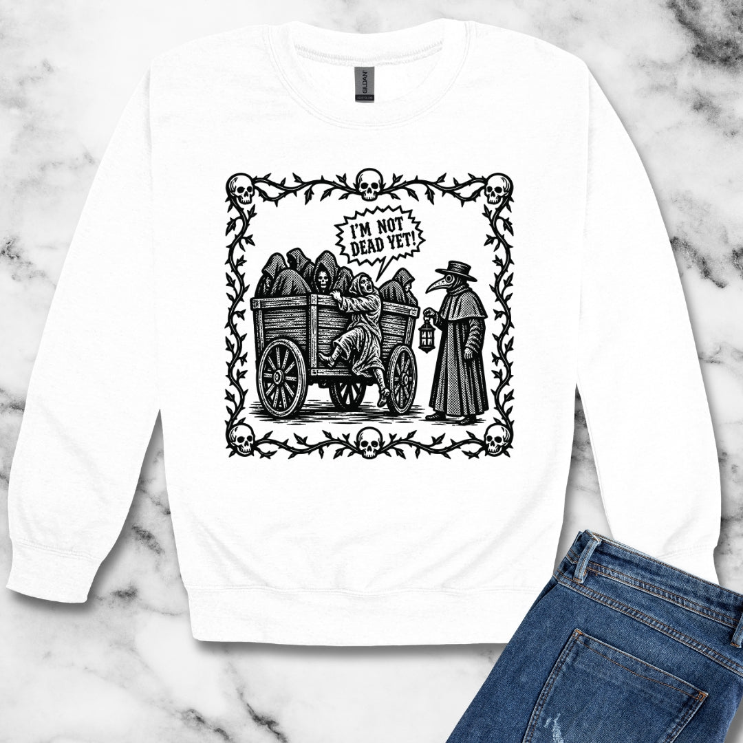 I'm Not Dead Yet Unisex Heavy Crewneck Sweatshirt