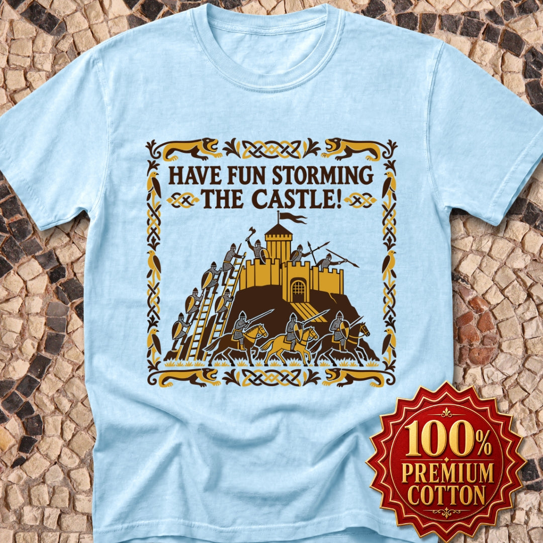 Have Fun Storming the Castle! Premium Tee