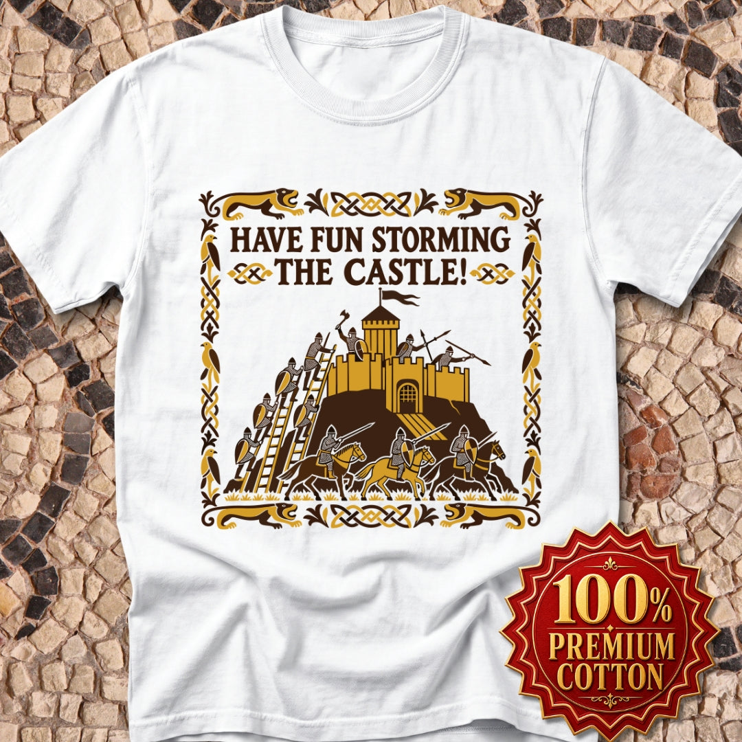 Have Fun Storming the Castle! Premium Tee