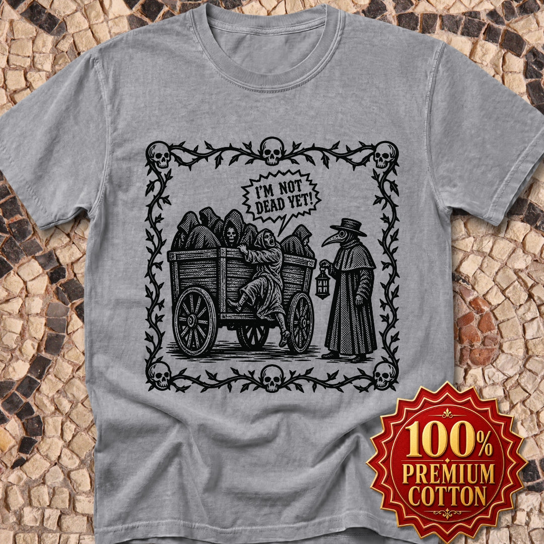 I'm Not Dead Yet Premium Tee