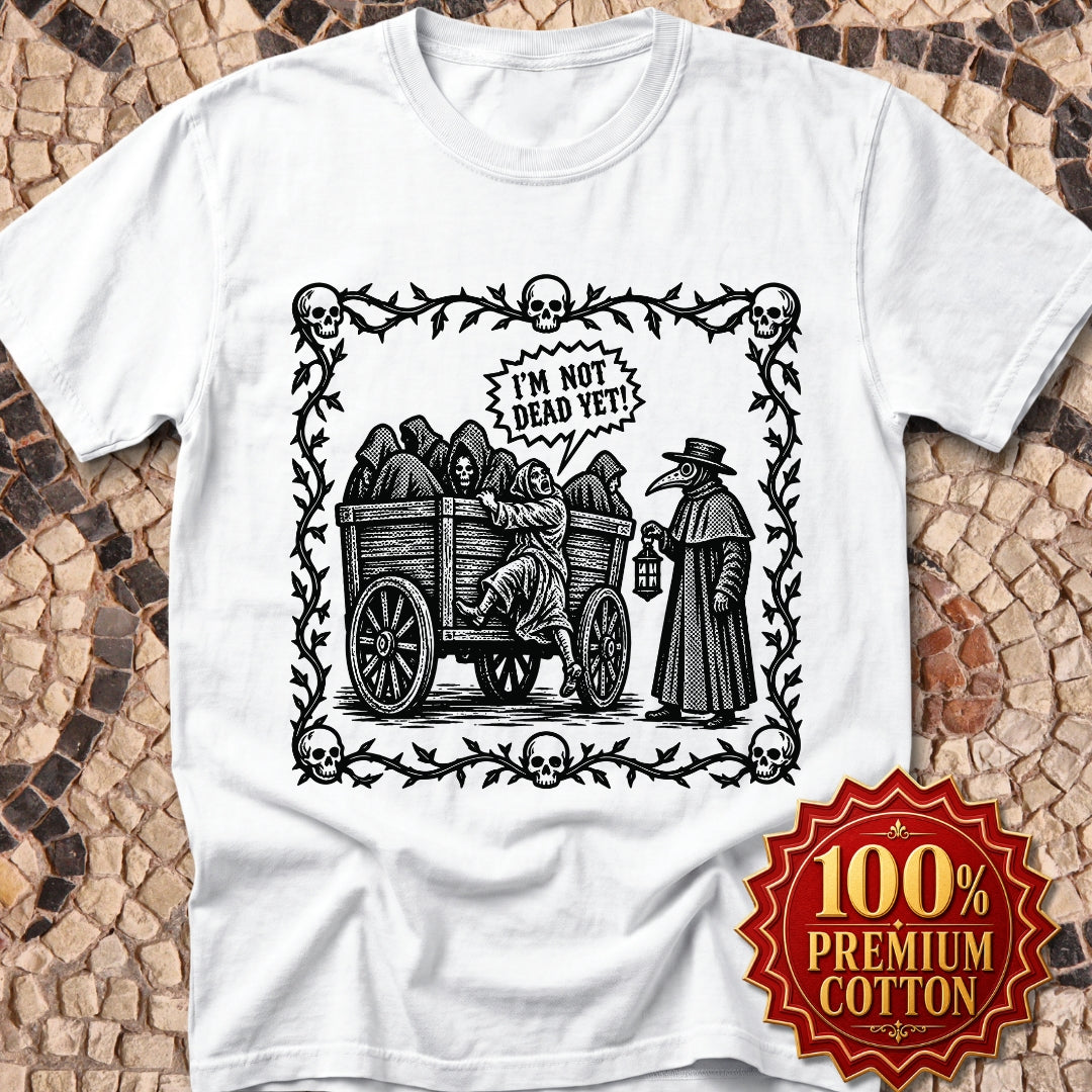 I'm Not Dead Yet Premium Tee