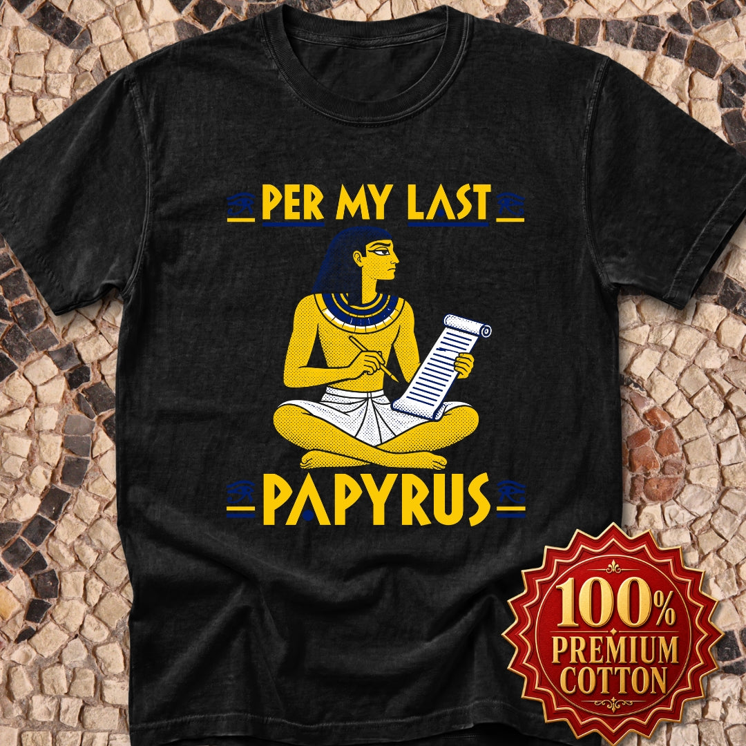 Per My Last Papyrus Egyptian Scribe Premium Tee