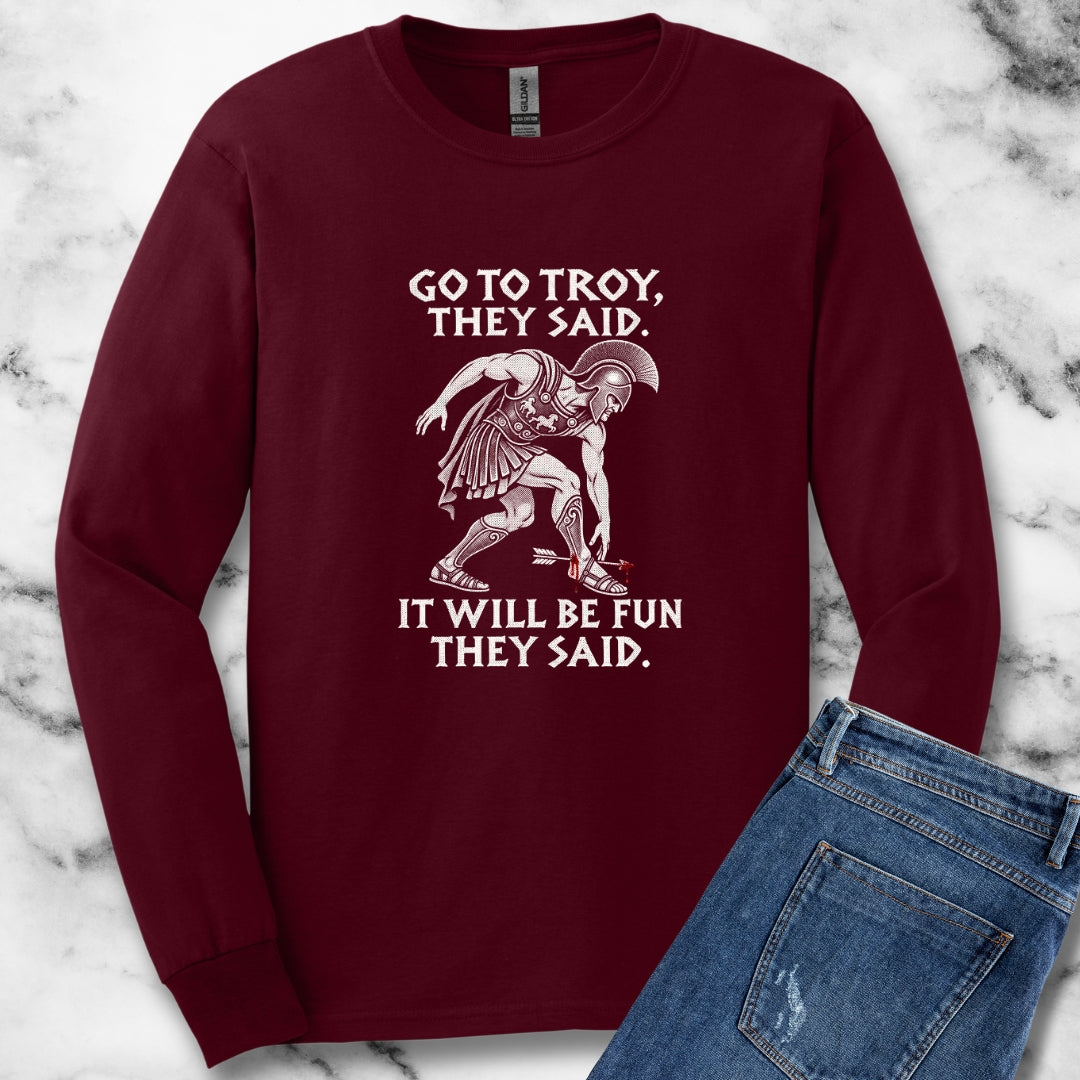 Go to Troy They Said Achilles Unisex Long Sleeve Tee
