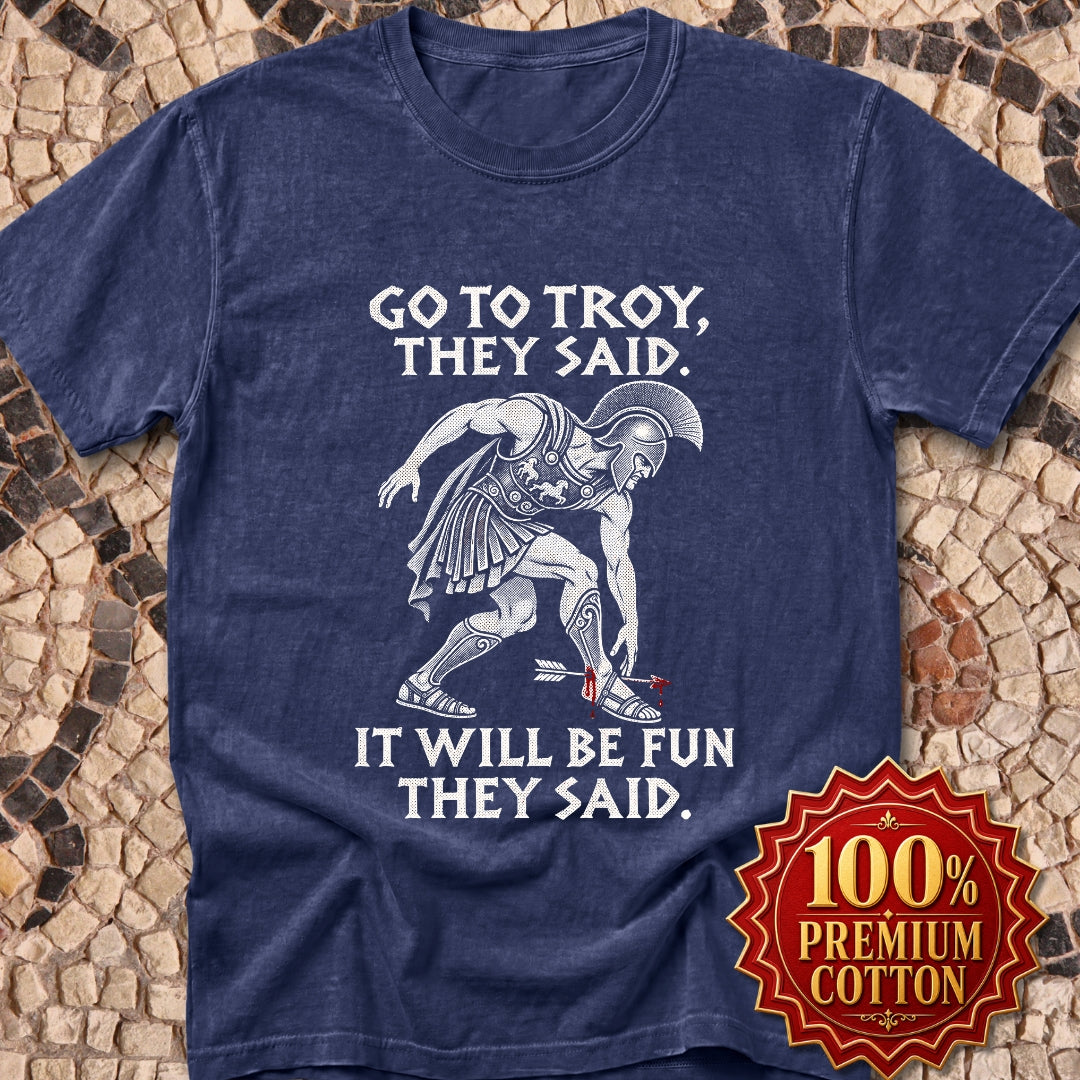 Go to Troy They Said Achilles Premium Tee