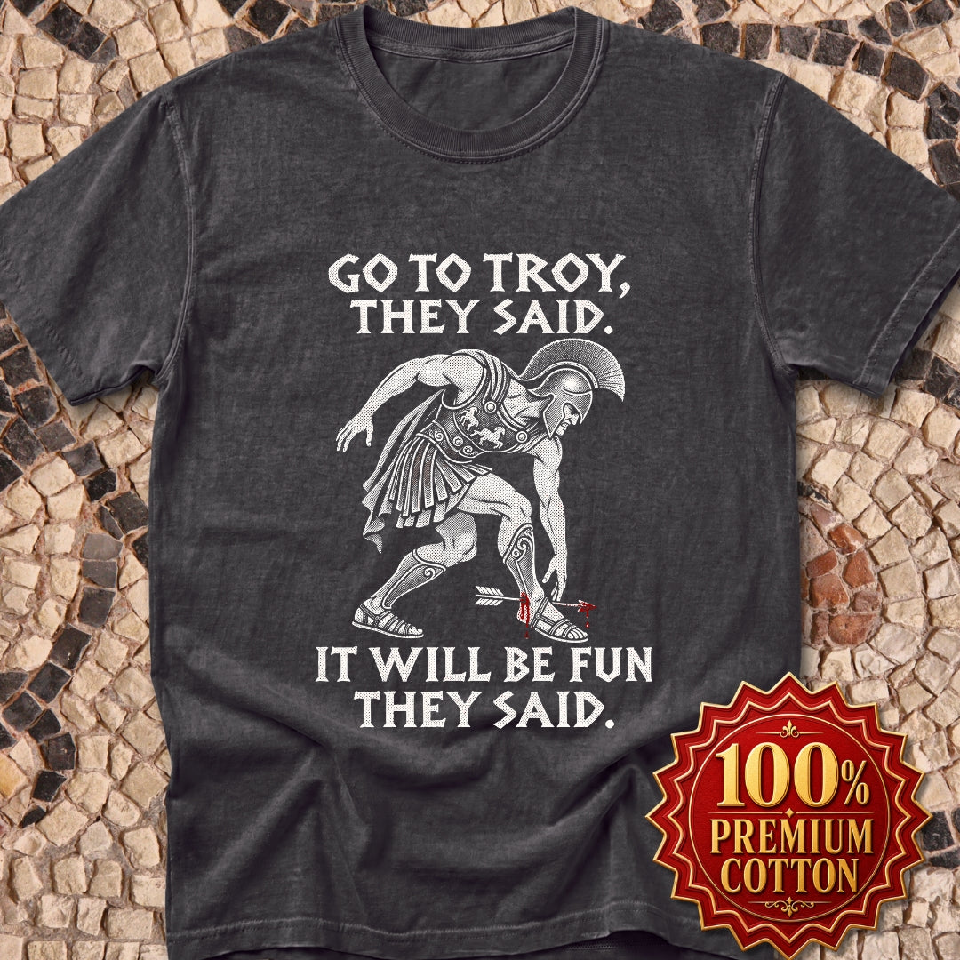 Go to Troy They Said Achilles Premium Tee