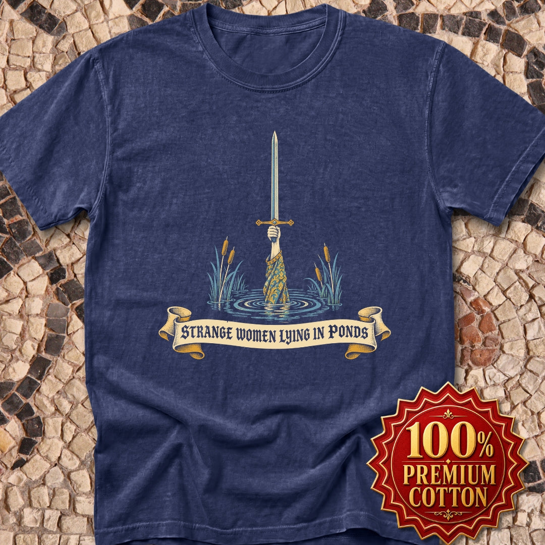 Strange Women Lying in Ponds Premium Tee