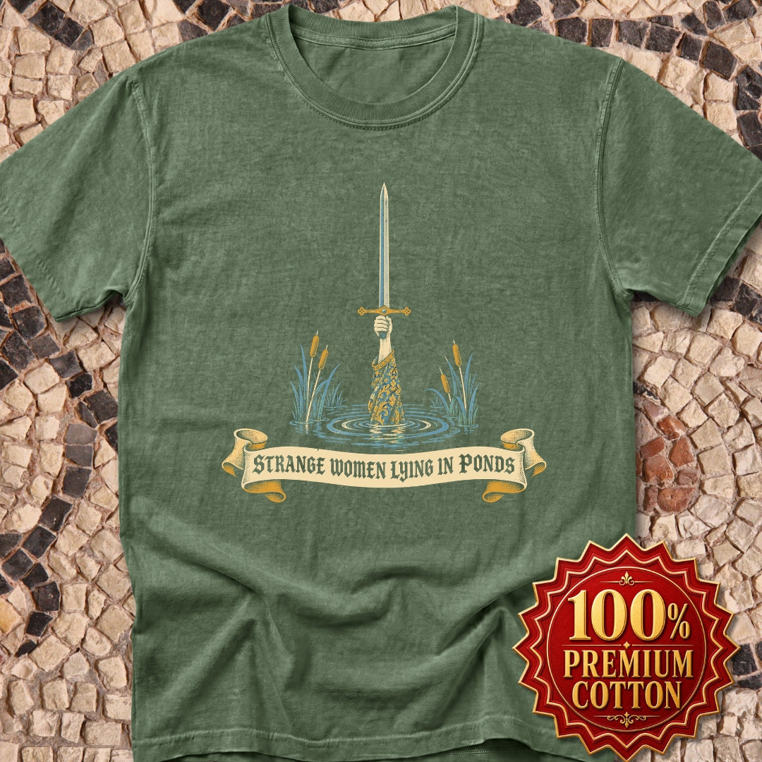 Strange Women Lying in Ponds Premium Tee