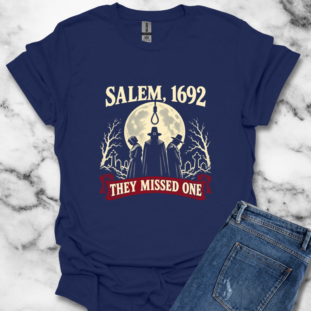 Salem 1692 They Missed One - Dark T-Shirt