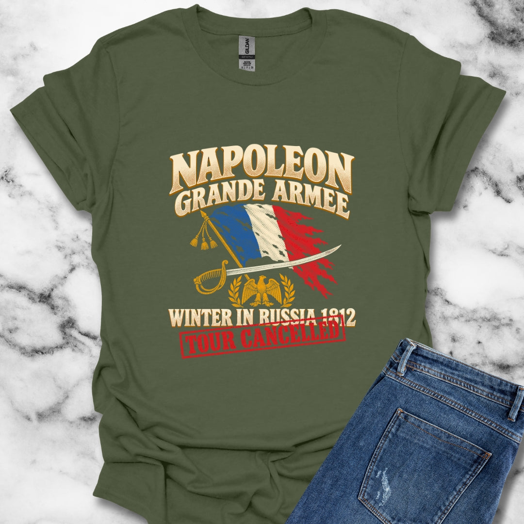 Napoleon Grande Armee Tour Cancelled T-Shirt