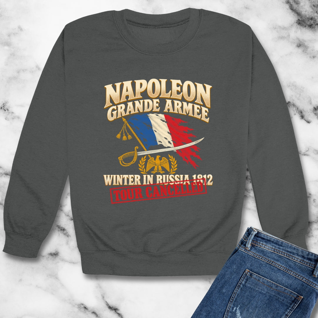 Napoleon Grande Armee Tour Cancelled Unisex Heavy Crewneck Sweatshirt