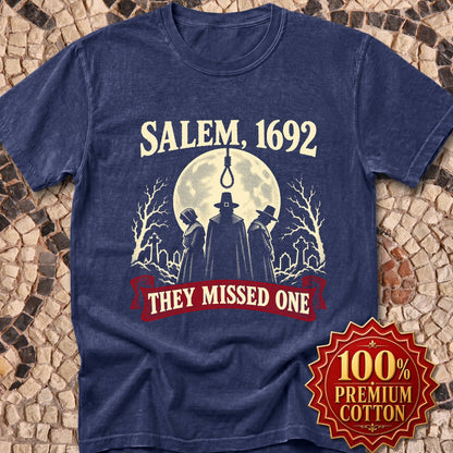 Salem 1692 They Missed One  Premium Tee