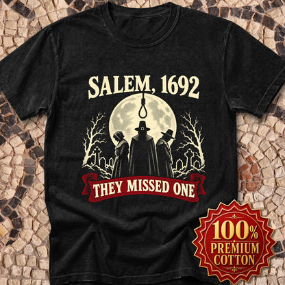Salem 1692 They Missed One  Premium Tee