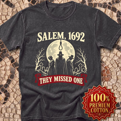 Salem 1692 They Missed One  Premium Tee