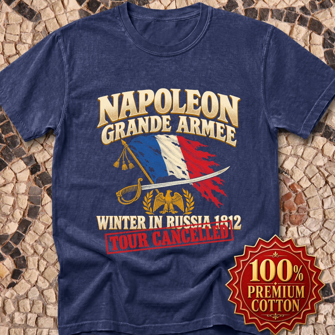 Napoleon Grande Armee Tour Cancelled Premium Tee