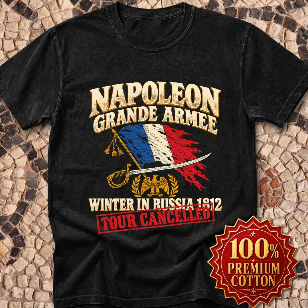 Napoleon Grande Armee Tour Cancelled Premium Tee