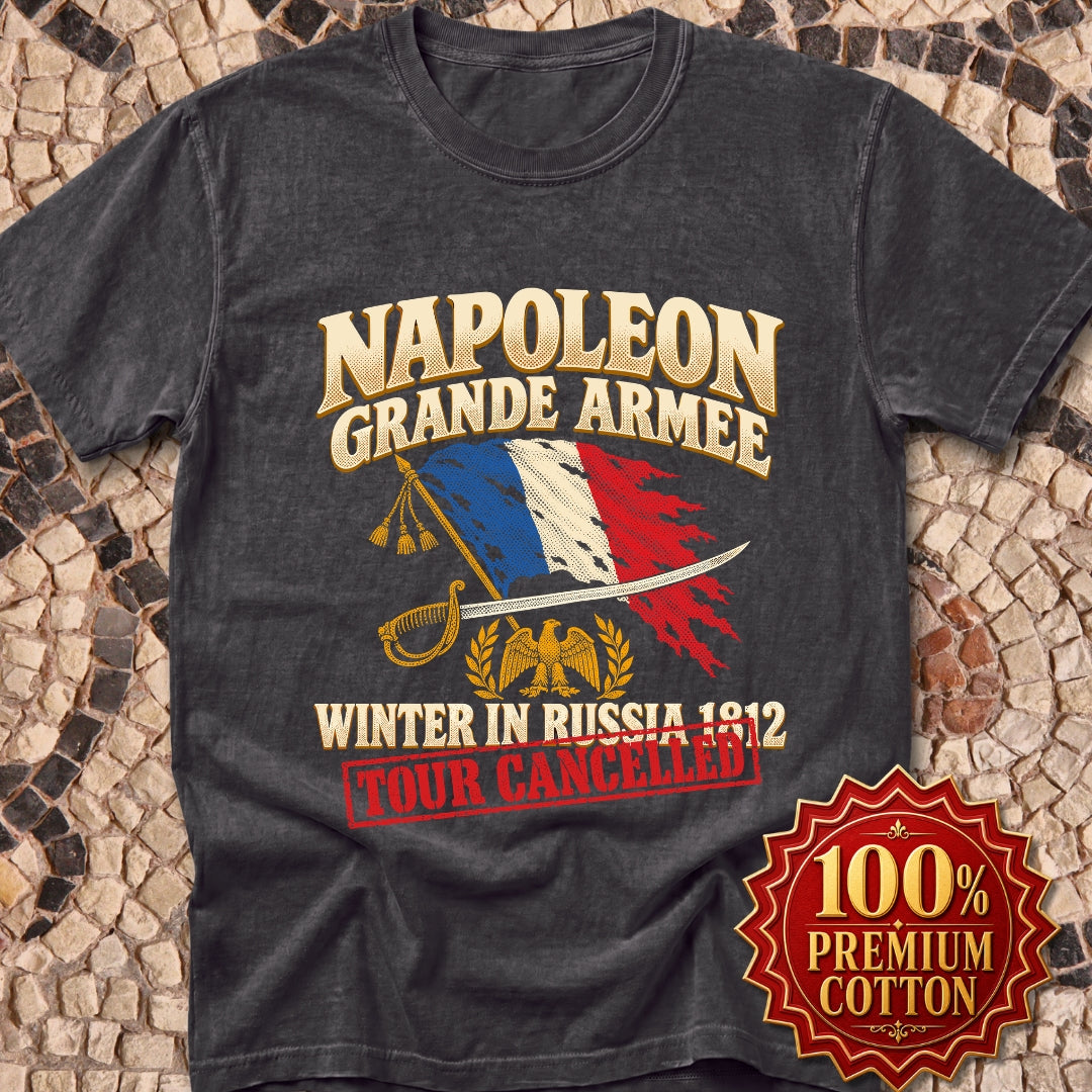 Napoleon Grande Armee Tour Cancelled Premium Tee