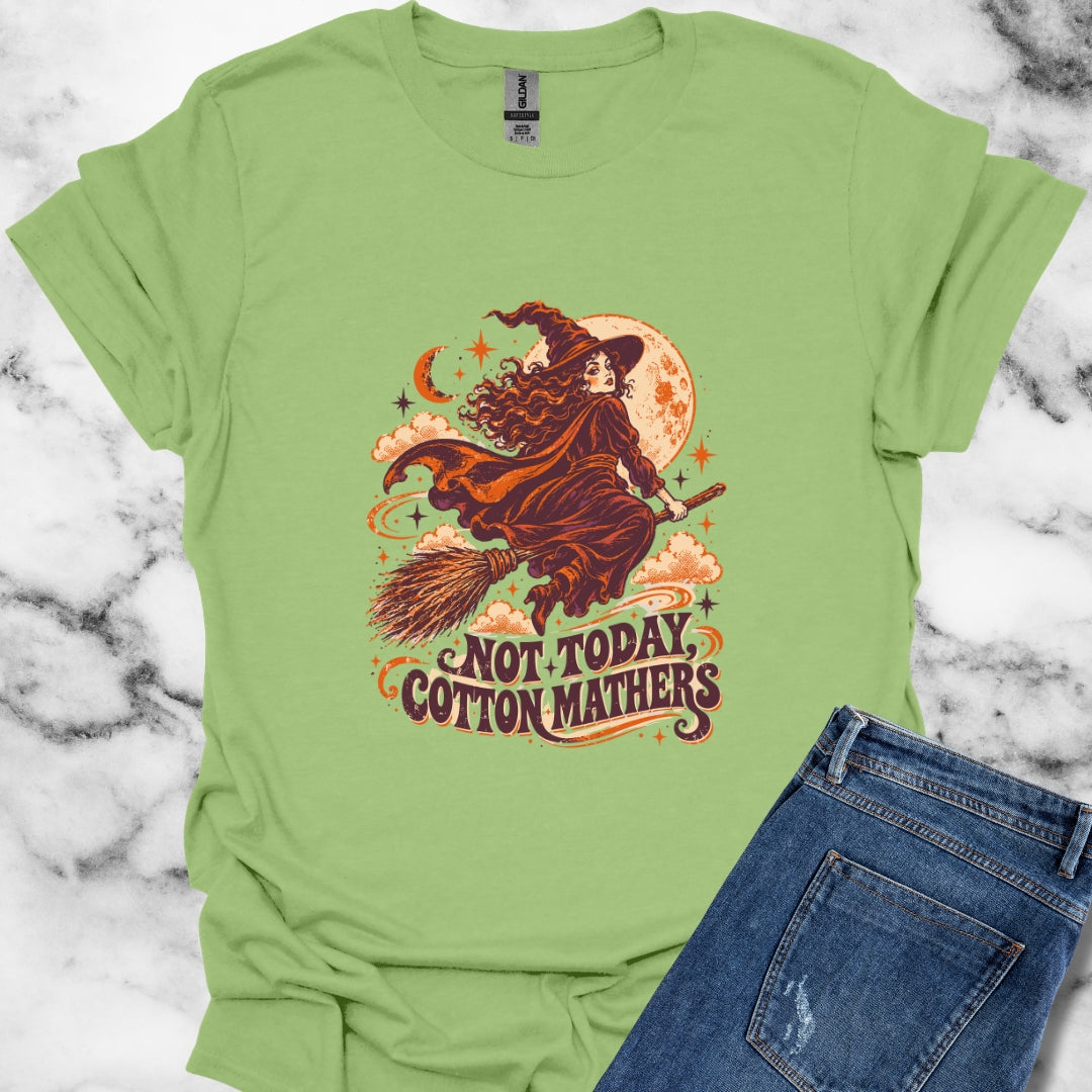 Salem Witch Not Today Cotton Mathers T-Shirt