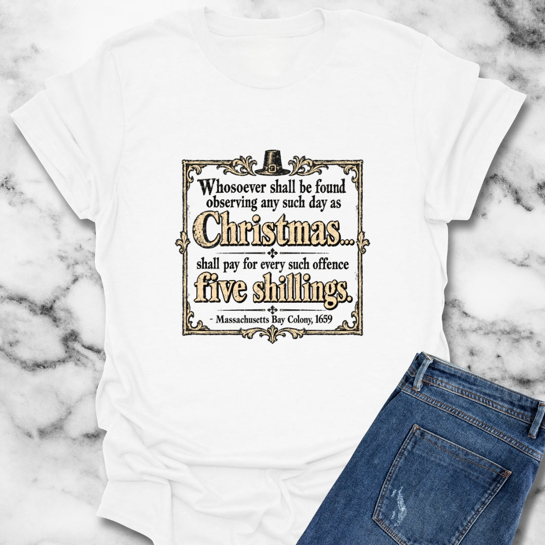 Christmas Banned in Massachusetts Bay Colony T-Shirt