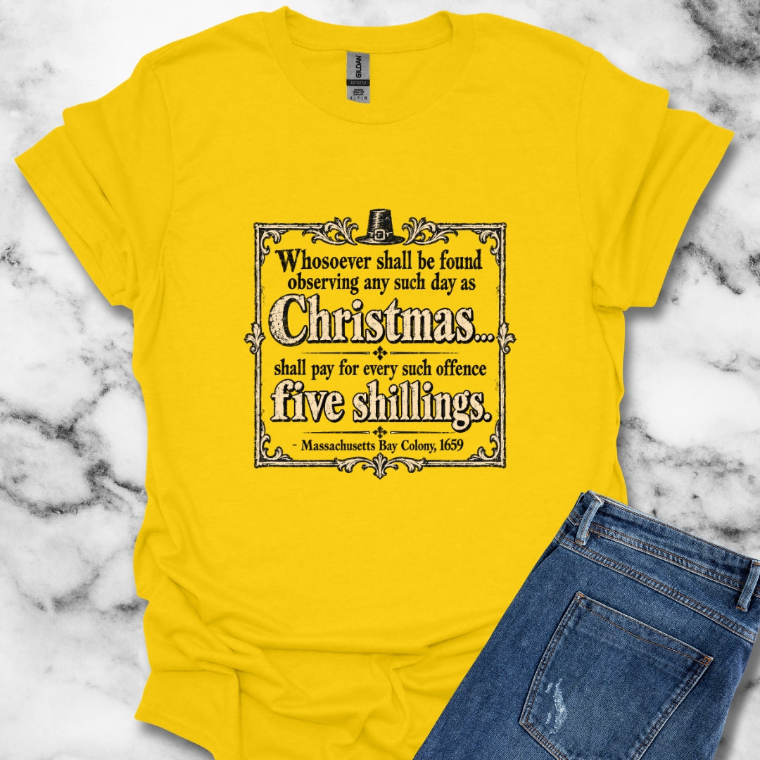 Christmas Banned in Massachusetts Bay Colony T-Shirt