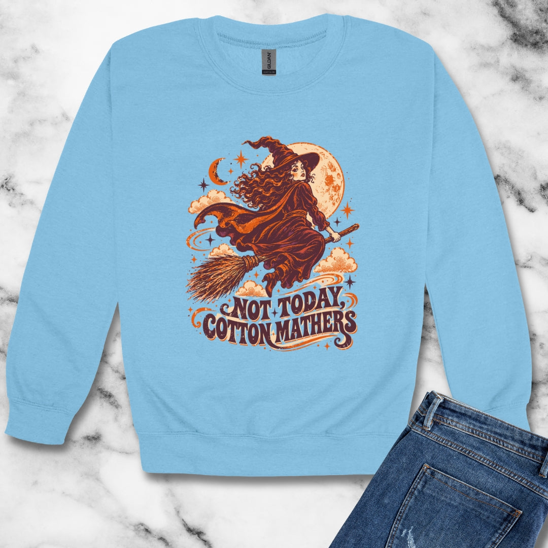 Salem Witch Not Today Cotton Mathers Unisex Heavy Crewneck Sweatshirt