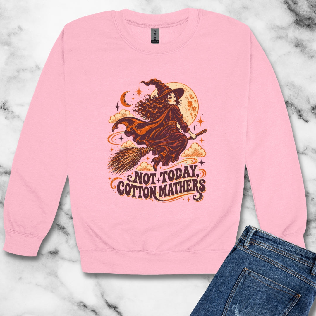 Salem Witch Not Today Cotton Mathers Unisex Heavy Crewneck Sweatshirt