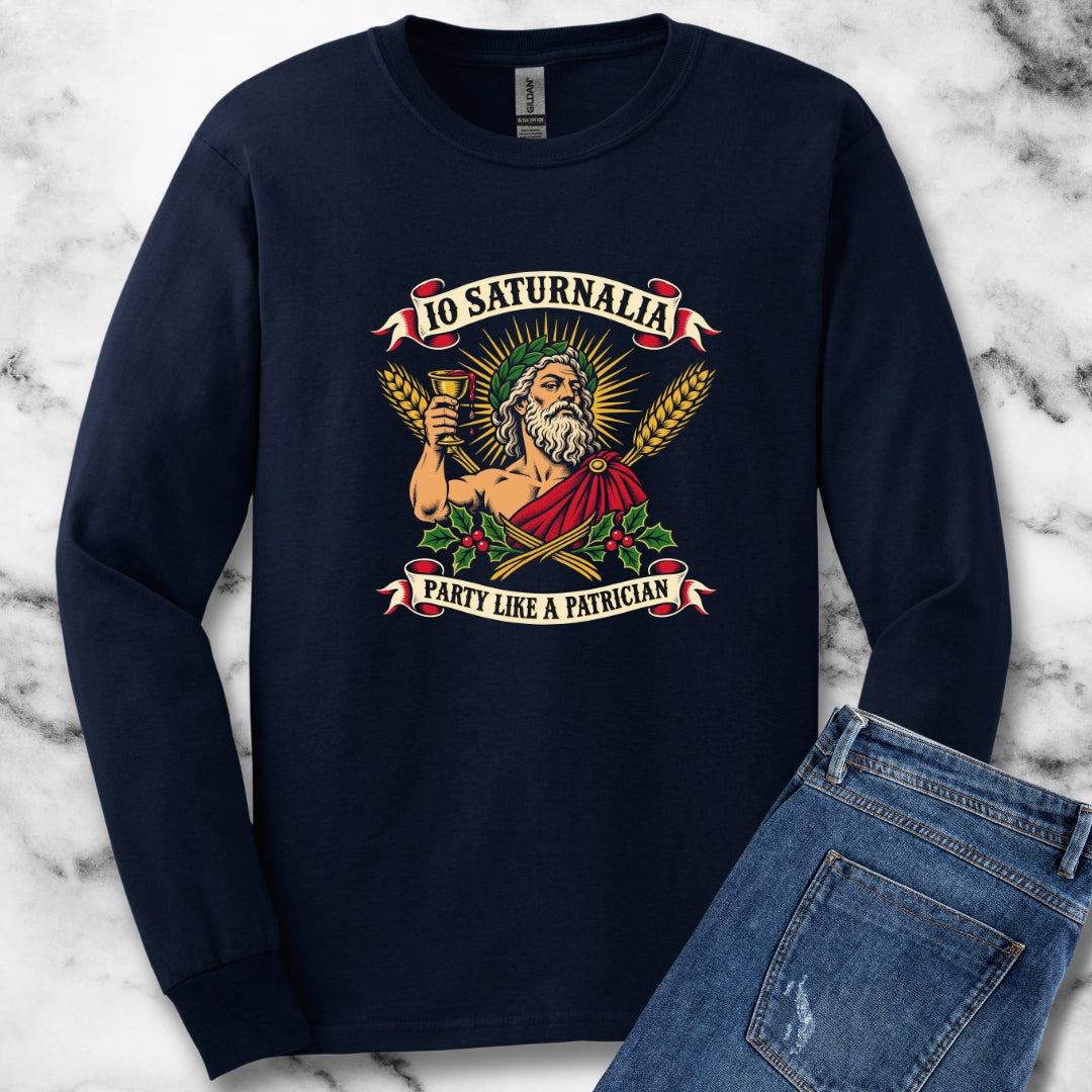 Io Saturnalia Party Like A Patrician Unisex Long Sleeve Tee