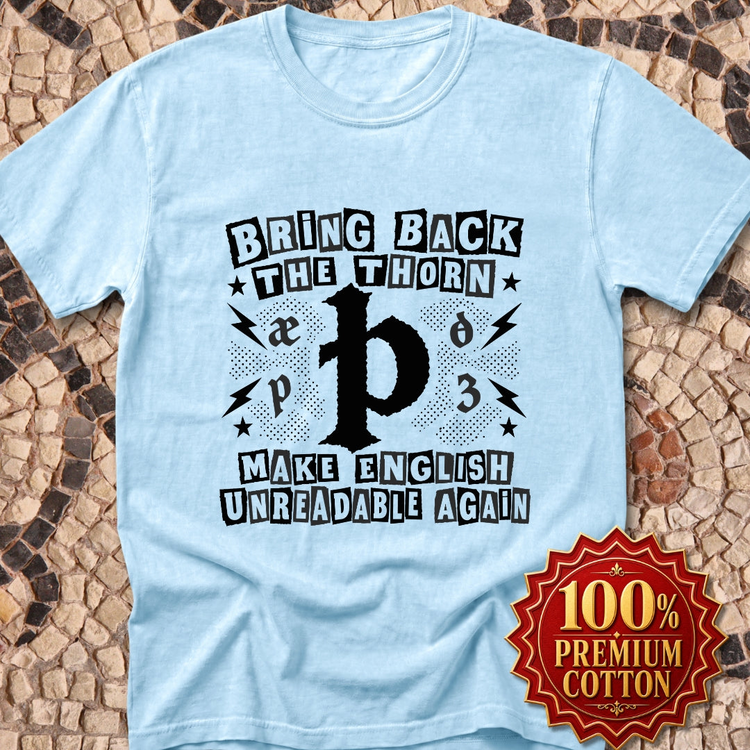 Bring Back The Thorn Premium Tee