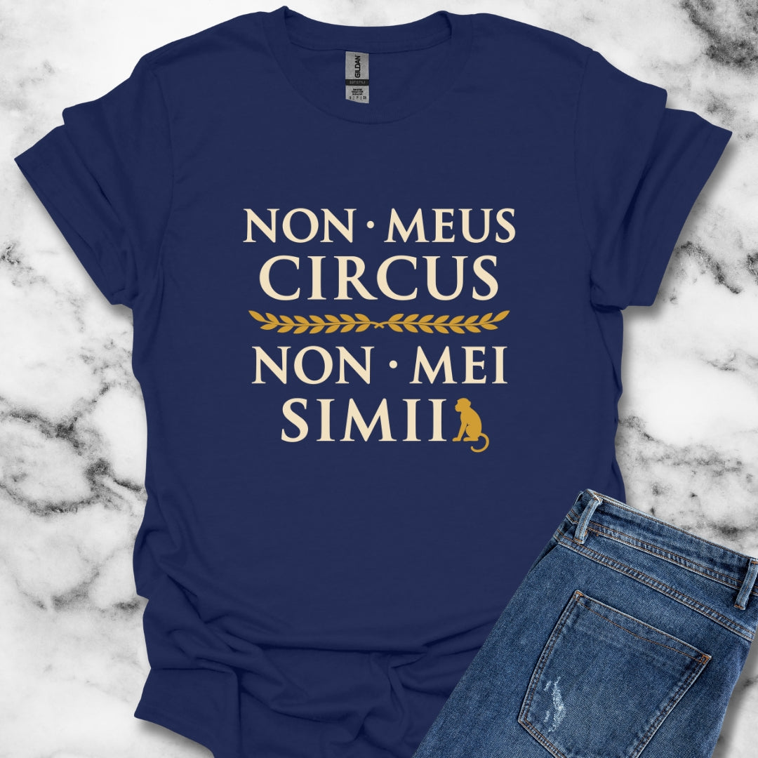 Non Meus Circus Typographic T-Shirt